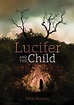 Lucifer and the Child | Swan River Press