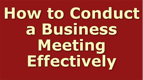 How To Conduct A Business Meeting Effectively Business Meeting Tips And Tricks Youtube