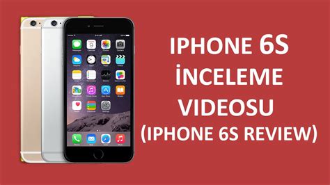 Iphone 6s İnceleme Videosu Iphone 6s Review Youtube