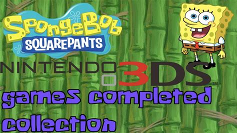 My Completed Spongebob Nintendo 3ds Games Collection Youtube