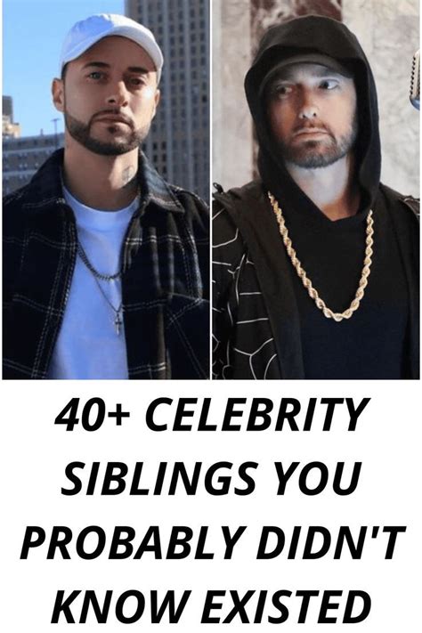 40 Celebrity Siblings We Didnt Know Existed Celebrity Siblings
