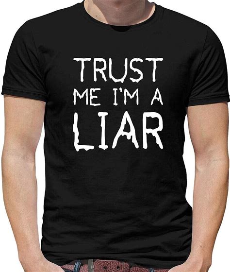 Trust Me Im A Liar T Shirt Simple Style Tee Printed Short Sleeve For Men Black 3xl Amazonde