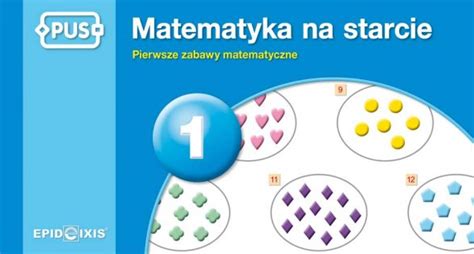 Matematyka Na Starcie Pierwsze Zabawy Mat Dorota Marcinkowska
