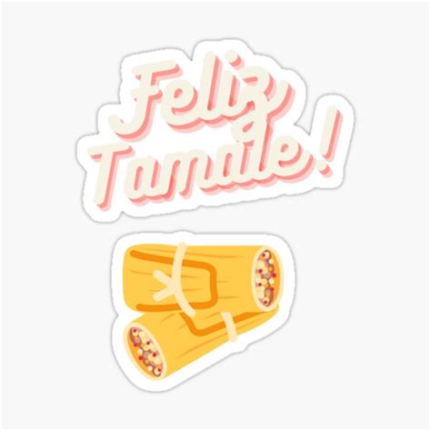 Feliz Tamale Sticker For Sale By Sjr Designs Redbubble