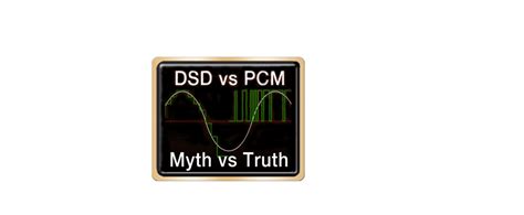 Dsd Vs Pcm Myth Vs Truth Mojo Audio