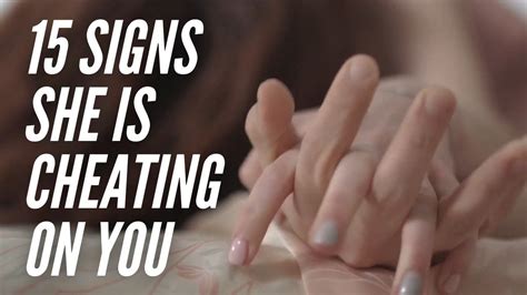 15 signs she is cheating on you youtube