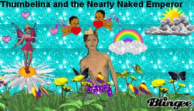 Thumbelina And The Nearly Naked Emperor Picture Blingee Com