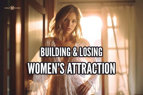 How Men Build And Lose Womens Attraction How To Propose