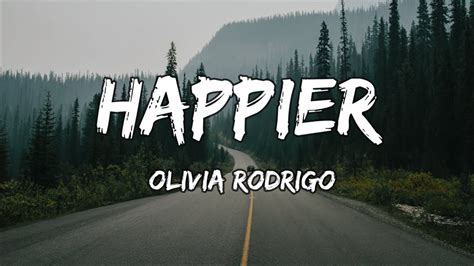 Olivia Rodrigo Happier Lyrics Youtube