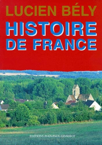 Histoire De France De Lucien Bély Livre Decitre