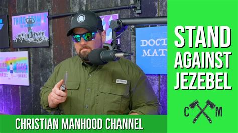 Stand Against Jezebel Christian Manhood Ep 24 Youtube