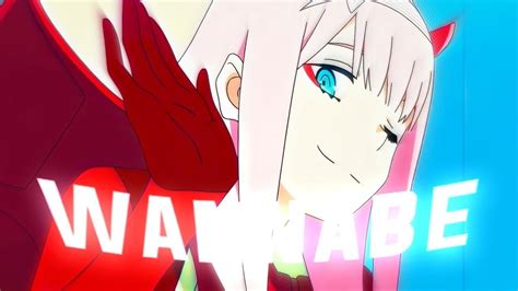 Wanna Be Zero Two Amvedit Darling In The Franxx Youtube
