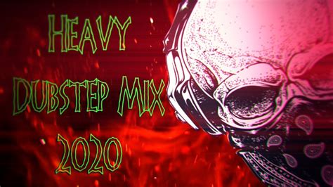 Heavy Dubstep Mix 2020 Youtube Music