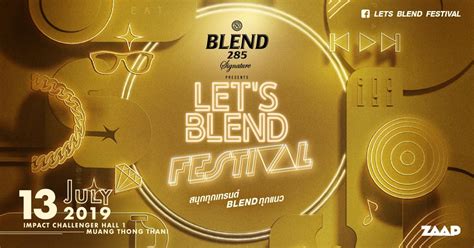Blend 285 Signature Presents Lets Blend Festival สนุกทุกเทรนด์ Blend