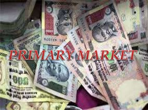 Primary Market Ppt