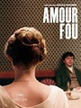 Affiche du film Amour Fou - Photo 28 sur 28 - AlloCiné