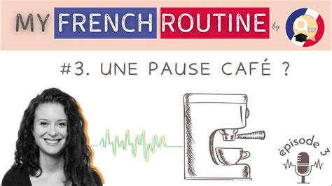 Podcast My French Routine 3 Travailler En France Youtube