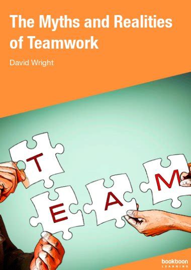 The Myths And Realities Of Teamwork