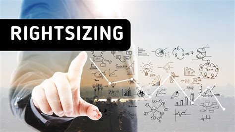 Rightsizing - Definition, Meaning, Steps and Challenges | Marketing91