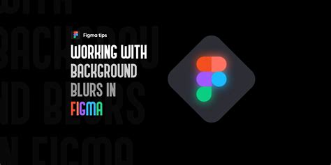 Cách Thêm Hiệu ứng Background Blur Figma Cho Các Thiết Kế Của Bạn