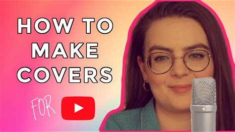 How To Make Youtube Covers What You Really Need To Be Successful In