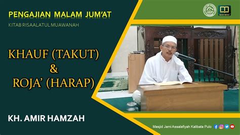 Khauf And Roja Kitab Risalatul Muawanah Kh Amir Hamzah Youtube