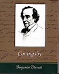Coningsby by Disraeli, Benjamin; Benjamin Disraeli, Disraeli; Benjamin ...