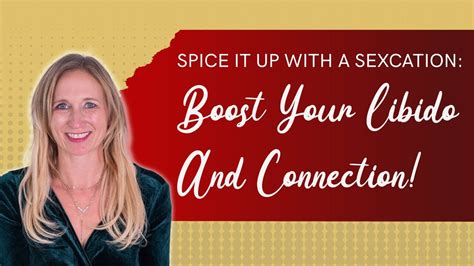 spice it up with a sexcation boost your libido and connection youtube