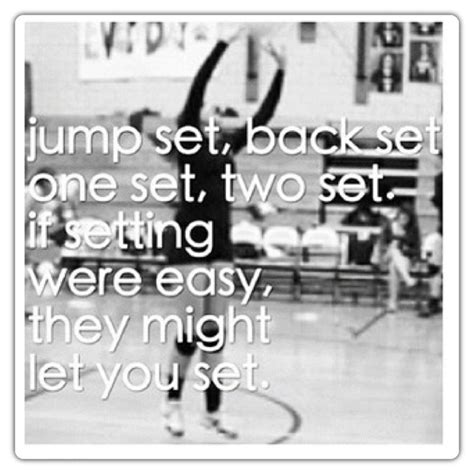 44 Best Setters Quotes Images On Pinterest Volleyball Players