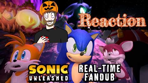 Sonic Unleashed Real Time Fandub Reaction Youtube