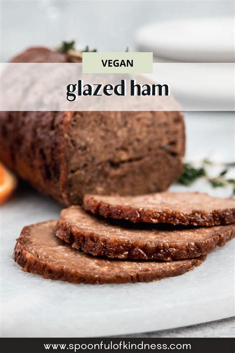 Vegan Glazed Ham Spoonful Of Kindness