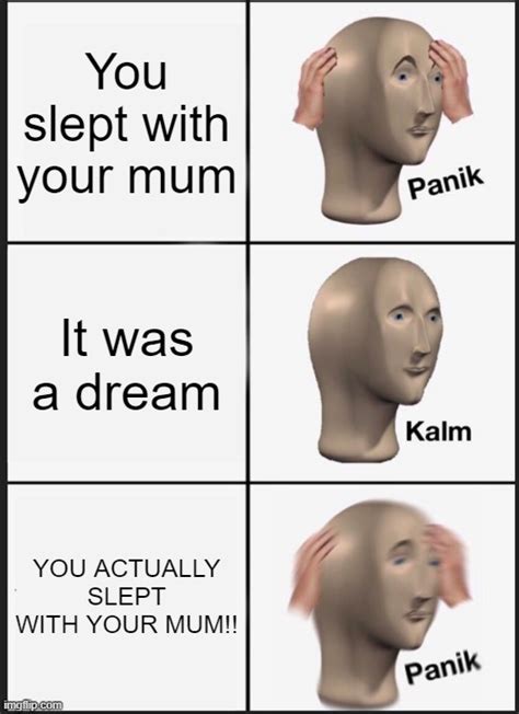 Dont Sleep With Your Mum Imgflip