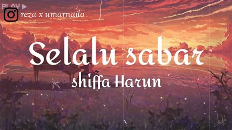 Selalu Sabar Shiffa Harun Lyrics Video 🎶 Youtube