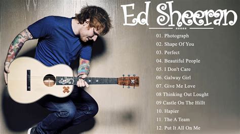 Use this comprehensive guide to plan a playlist that's simply perfect for you also from no. Best Songs of Ed Sheeran 2020 - Ed Sheeran Greatest Hits ...