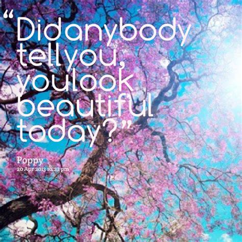Quotes You Look Gorgeous Quotesgram