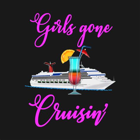 cruise girls gone cruisin t shirt teepublic