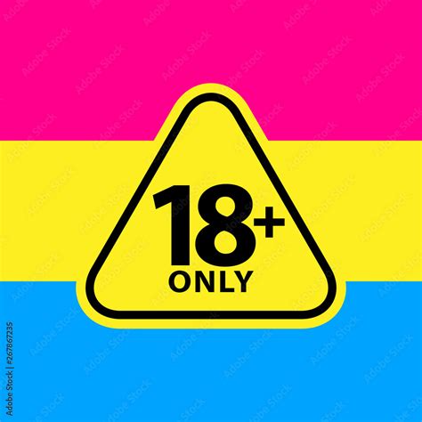 18 Plus Only Sign Warning Symbol On The Pansexual Pride Flags Background Lgbtq Pride Flags Of