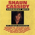 Greatest Hits by Shaun Cassidy - Pandora