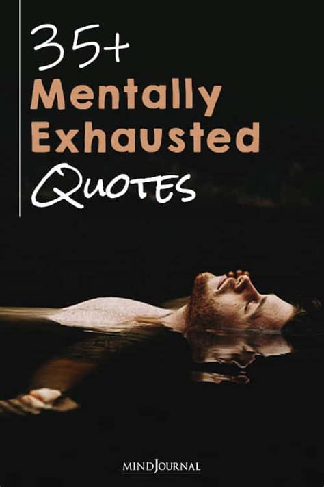 40 Mentally Exhausted Quotes If Youre Feeling Overwhelmed