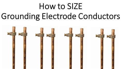 Table 25066 How To Size Gecs Grounding Electrode Conductors Youtube
