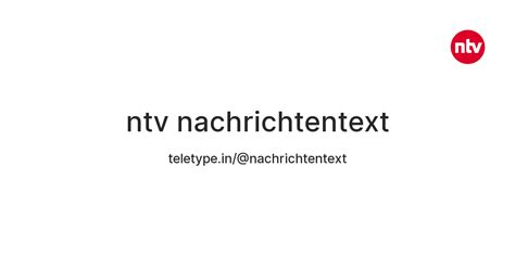 Ntv Nachrichtentext — Teletype