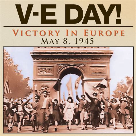 VICTORY IN EUROPE On This Day In Nazi Germany Surrendered To The Allied Forces Marking