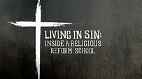 Stream Living in Sin: Inside a Religious Reform School Online ...