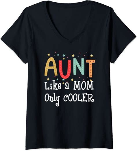 Womens Aunt Like A Mom Only Cooler Funny T V Neck T