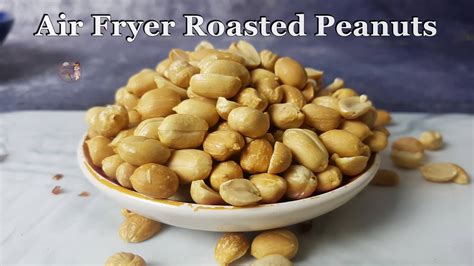 Roasted Peanuts In Air Fryer Evenly Roasted Nutty Flavored And
