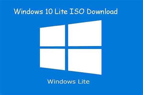 Windows 10 Lite Os What Is It And How To Download Its Iso File