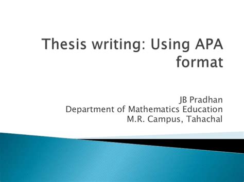The surname is followed by first initials. Thesis writing using apa format