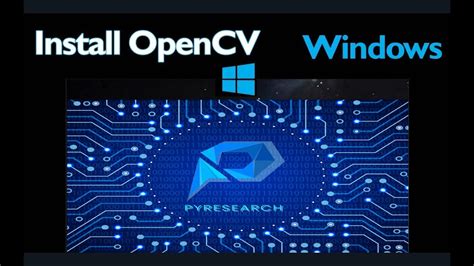 Opencv Python Tutorial For Beginners How To Install Opencv For Python