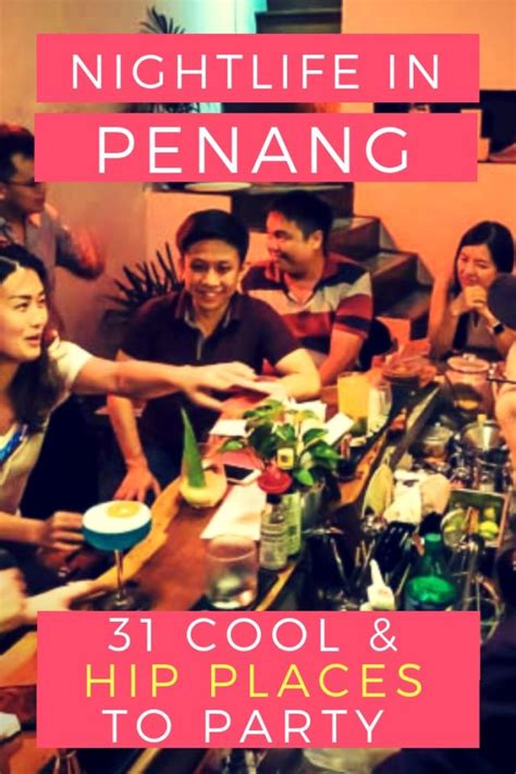penang nightlife 31 best places to visit in penang at night penang insider malaysia travel