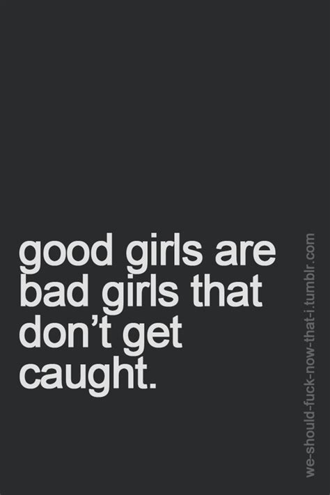 bad girls quotes tumblr the quotes